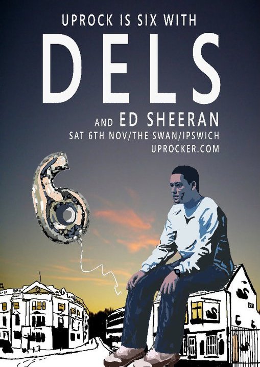DELS and Ed Sheeran @ UPROCK, The Swan, November 6!