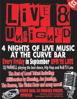 Live & Unsigned at Curve Bar, Ipswich this Friday!