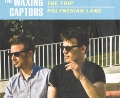 The Waxing Captors - The Trip (Single Version)