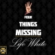Life White - Four Things Missing (EP Download)