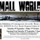 SMALL WORLDS - NEW EXHIBITION @ FREUDIAN SHEEP GALLERY