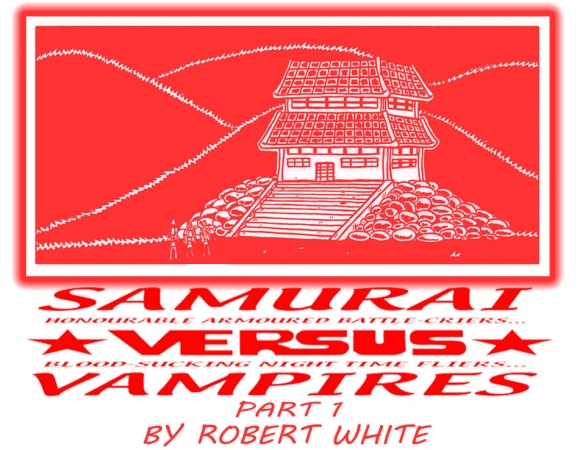 Versus Serials: Samurai Versus Vampires Part 1