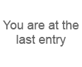 You are at the last entry